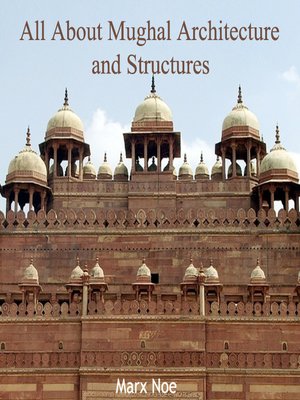 cover image of All About Mughal Architecture and Structures